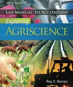 Test Bank Solution Manual for Lab Manual to Accompany Exploring Agriscience, 4th Edition
