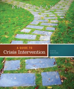 Test Bank for A Guide to Crisis Intervention, 5th Edition by Kristi Kanel