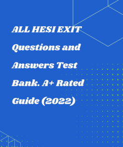 Study Guide for ALL HESI EXIT Questions and Answers – A+ Rated Guide (2022)