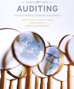 Solution Manual for Auditing: The Art and Science of Assurance Engagements, 12th Canadian Edition – Alvin A. Arens