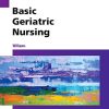 Test Bank For Basic Geriatric Nursing 6th Edition by Patricia A