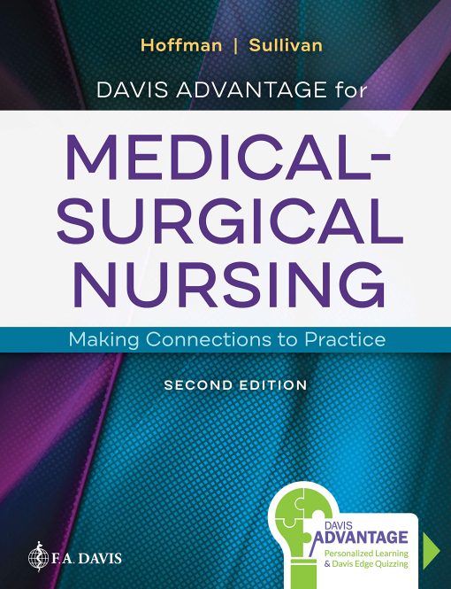 Test Bank for Davis Advantage for Medical-Surgical Nursing: Making Connections to Practice, 2nd Edition