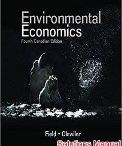 Test Bank for Environmental Economics, 4th Canadian Edition by Barry C. Field