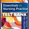 Test Bank: Essentials for Nursing Practice, 9th Edition by Potter