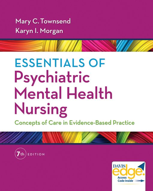 Test Bank for Essentials of Psychiatric Mental Health Nursing: Concepts of Care in Evidence-Based Practice 7th Edition