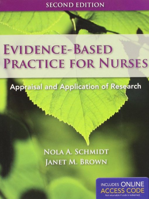 Test Bank for Evidence-Based Practice for Nurses: Appraisal and Application of Research 2nd Edition by Schmidt Brown