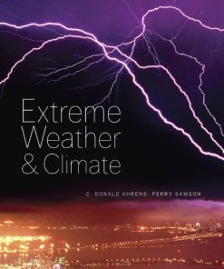 Test Bank for Extreme Weather & Climate 1st Edition by Ahrens & Samson