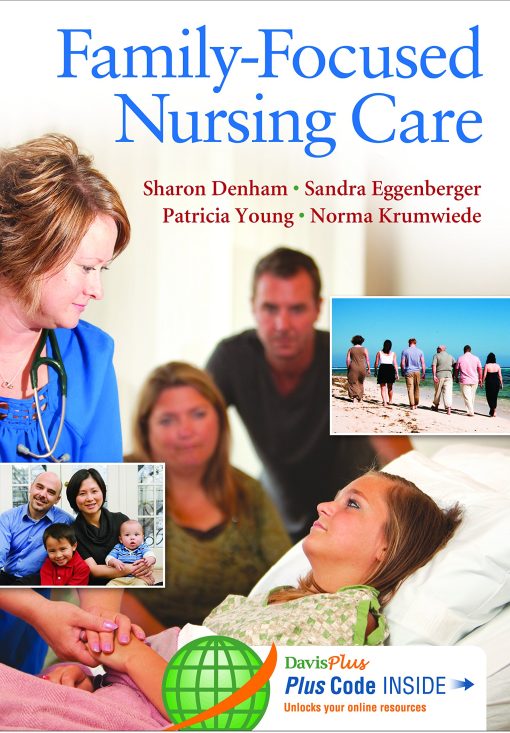 Test Bank for Family Focused Nursing Care 1st Edition by Denham, Eggenberger, Young, Krumwiede