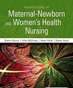 Test Bank for Foundations of Maternal-Newborn and Women’s Health Nursing 5th Edition