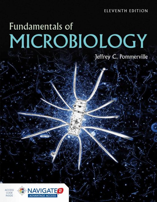 Test Bank for Fundamentals of Microbiology, 11th Edition Pommerville