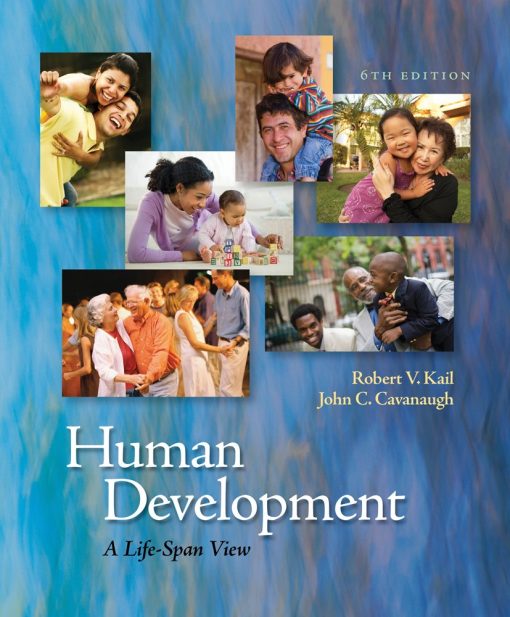 Test Bank for Human Development: A Life Span View, 6th Edition – Kail