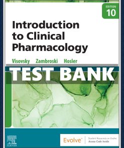 Test Bank for Introduction to Clinical Pharmacology 10th Edition Visovsky