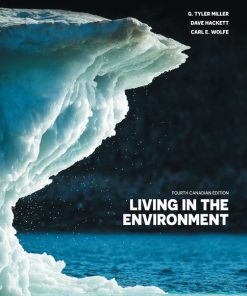 Test Bank for Living in the Environment, 4th Canadian Edition by G. Miller