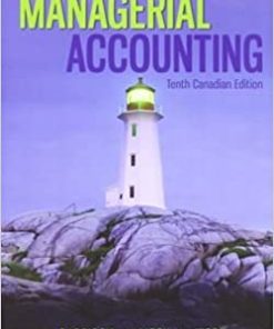 Test Bank for Managerial Accounting, Canadian 10th Edition by Garrison