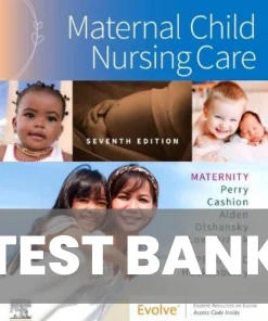 Test Bank for Maternal Child Nursing Care, 7th Edition by Shannon E. Perry