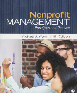 Test Bank for Nonprofit Management: Principles and Practice, 4th Edition by Michael J. Worth