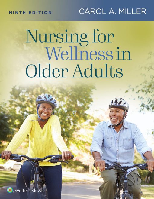 Test Bank for Nursing for Wellness in Older Adults, 9th Edition by Carol A. Miller
