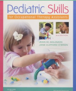 Test Bank for Pediatric Skills Occupational Therapy, 3rd Edition – Solomon & O’Brien