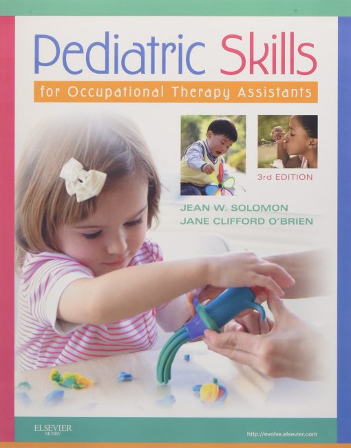 Test Bank for Pediatric Skills Occupational Therapy, 3rd Edition – Solomon & O’Brien