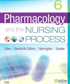 Test Bank for Pharmacology and the Nursing Process 6th Edition by Lilley