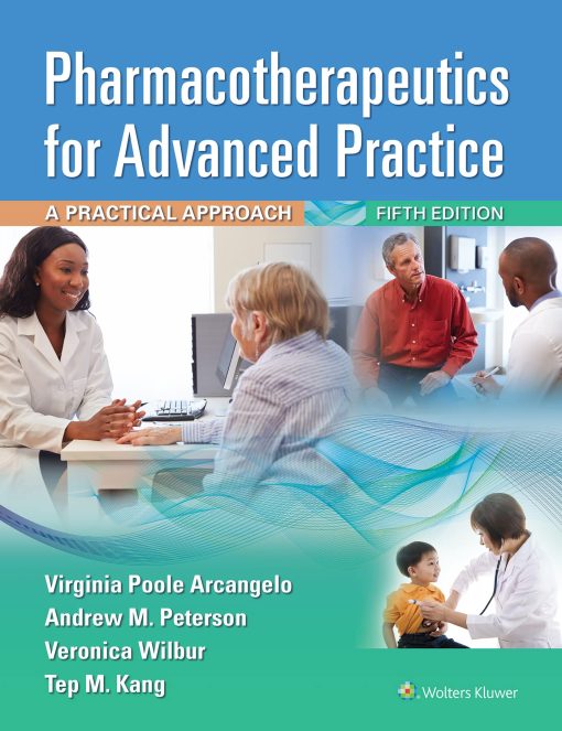 Test Bank for Pharmacotherapeutics for Advanced Practice: A Practical Approach 5th Edition Arcangelo