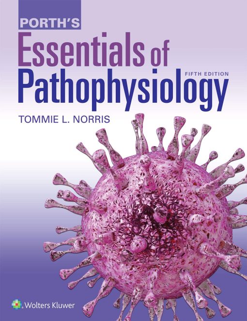 Test Bank for Porth’s Essentials of Pathophysiology, 5th Edition