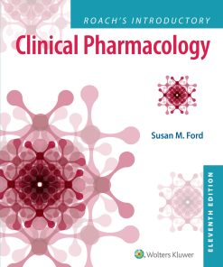 Test Bank for Roach’s Introductory Clinical Pharmacology 11th Edition by Ford