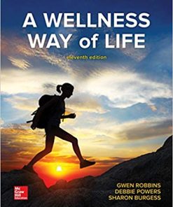 Test Bank for A Wellness Way of Life 11th Edition by Gwen Robbins