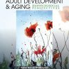 Test Bank for Adult Development and Aging Biopsychosocial 5th Edition by Susan Krauss Whitbourne