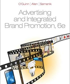 Test Bank for Advertising and Integrated Brand Promotion 6th Edition by Thomas O’Guinn