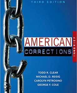 Test Bank for American Corrections in Brief, 3rd Edition by Todd R. Clear