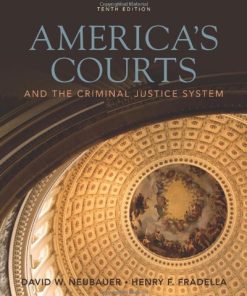 Test Bank For America’s Courts and the Criminal Justice System 10th Edition by David W. Neubauer