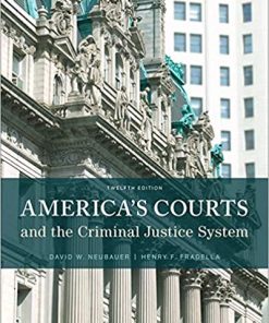 Test Bank For America’s Courts and the Criminal Justice System 12th Edition by David W. Neubauer