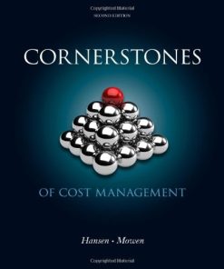 Test Bank For Cornerstones ofTest Bank for Cornerstones of Cost Management 2nd Edition by Don R. Hansen, Maryanne M. Mowen