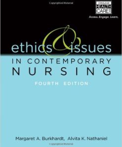 Test Bank For Ethics And Issues in Contemporary Nursing 4th Edition by Burkhardt Margaret A