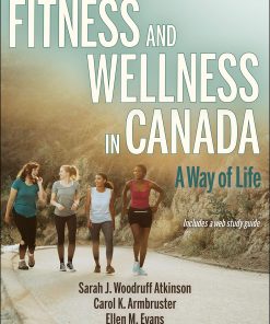 Test Bank for Fitness and Wellness in Canada 1st Edition by Atkinson