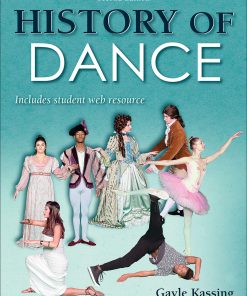 Test Bank for History of Dance, 2nd Edition by Kassing