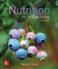 Test Bank For Nutrition For Healthy Living 5th Edition by Wendy Schiff