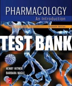 Test Bank for Pharmacology: An Introduction, 7th Edition by Henry Hitner
