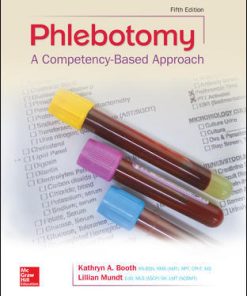 Test Bank for Phlebotomy: A Competency Based Approach, 5th Edition by Kathryn Booth
