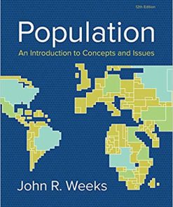 Test Bank for Population: An Introduction to Concepts and Issues 12th Edition by John R. Weeks