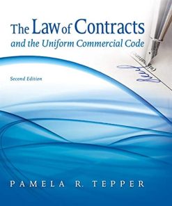 Test Bank For The Law of Contracts and the Uniform Commercial Code 2nd Edition by Pamela Tepper