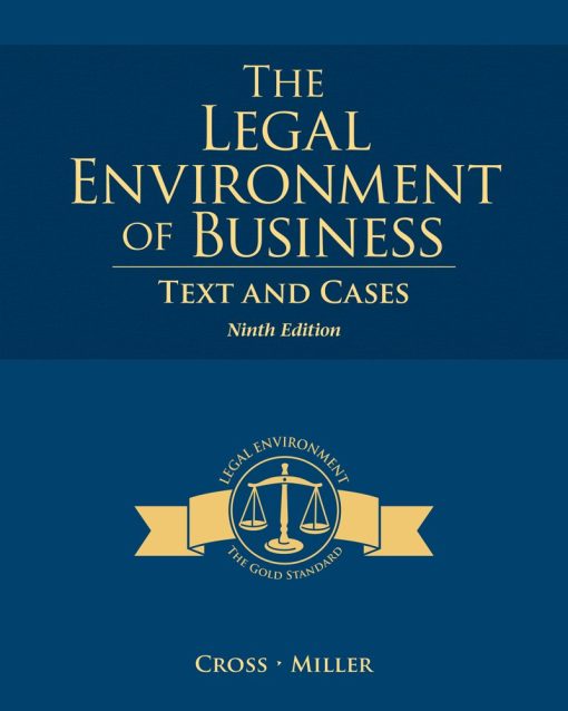 Test Bank For The Legal Environment of Business Text and Cases 9th Edition by Cross