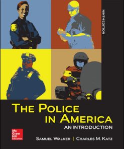 Test Bank For The Police in America: An Introduction 9th Edition by Samuel Walker