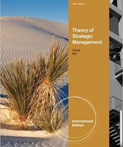 Test Bank for Theory of Strategic Management, International Edition, 10th Edition by Gareth Jones