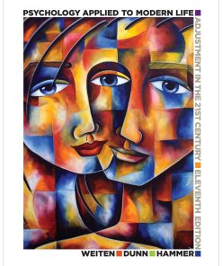 Test Bank for Psychology Applied to Modern Life 11th Edition – Weiten, Dunn, Hammer