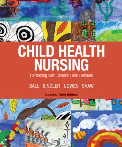 Test Bank for Child Health Nursing 3rd Edition by Jane W. Ball