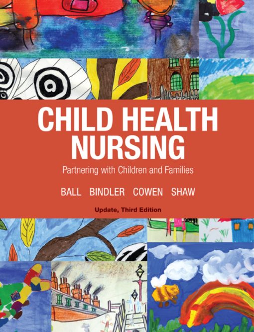 Test Bank for Child Health Nursing 3rd Edition by Jane W. Ball