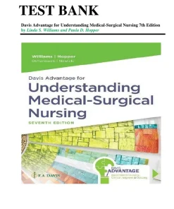Test Bank for Davis Advantage for Understanding Medical-Surgical Nursing, 7th Edition by Linda S. Williams