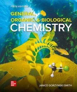 Test Bank for General Organic and Biological Chemistry, 5th Edition by Smith